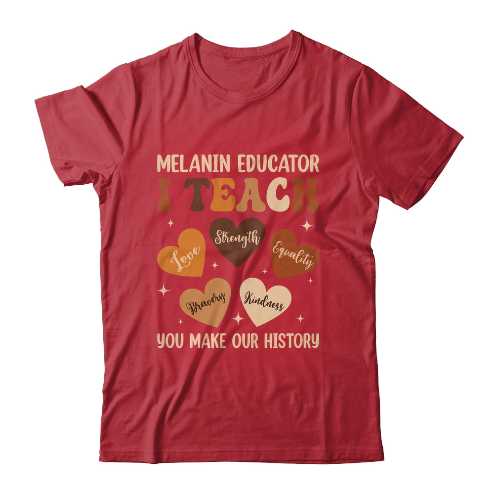 Teacher Black History Month Melanin Educator I Teach Shirt & Hoodie | teecentury