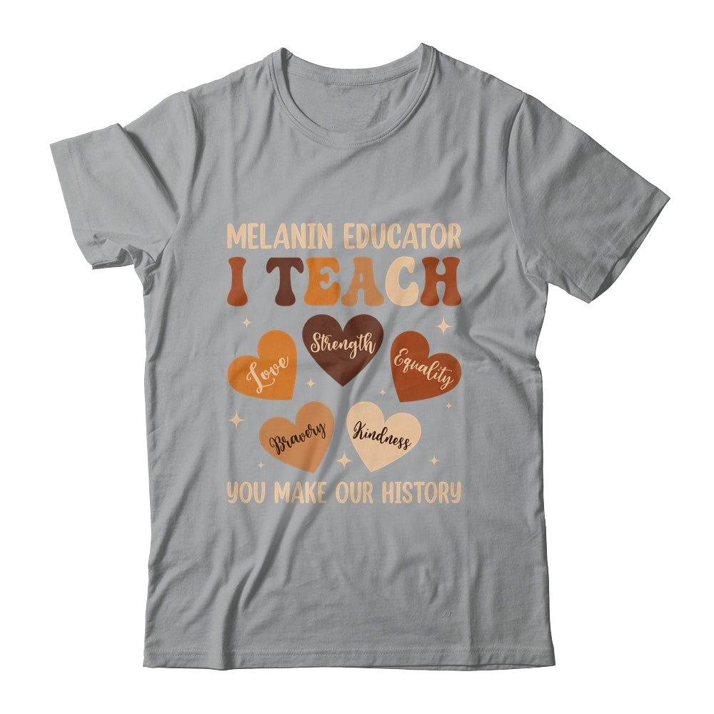 Teacher Black History Month Melanin Educator I Teach Shirt & Hoodie | teecentury