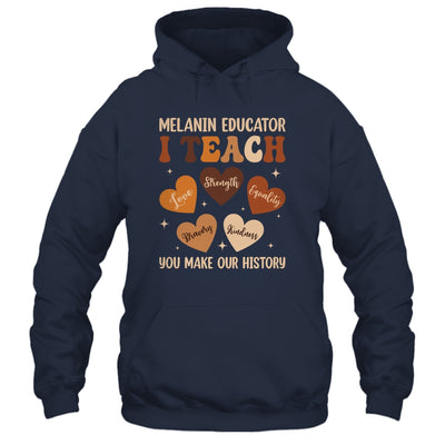Teacher Black History Month Melanin Educator I Teach Shirt & Hoodie | teecentury