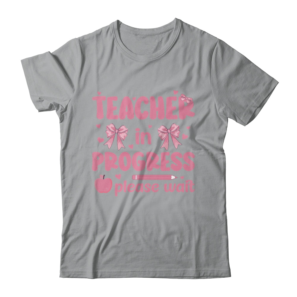 Teacher In Progress Coquette Pink Bow Future Teacher Women Shirt & Hoodie | teecentury