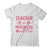 Teacher In Progress Coquette Pink Bow Future Teacher Women Shirt & Hoodie | teecentury