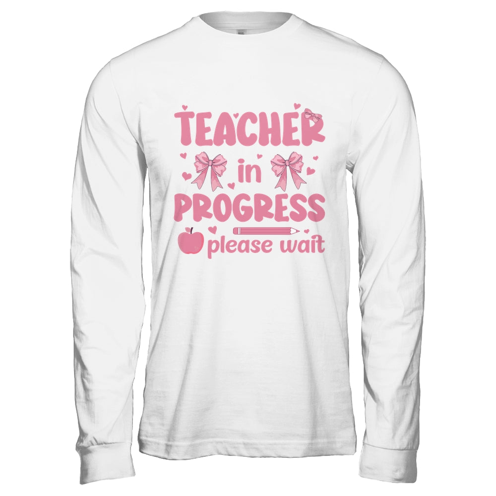 Teacher In Progress Coquette Pink Bow Future Teacher Women Shirt & Hoodie | teecentury