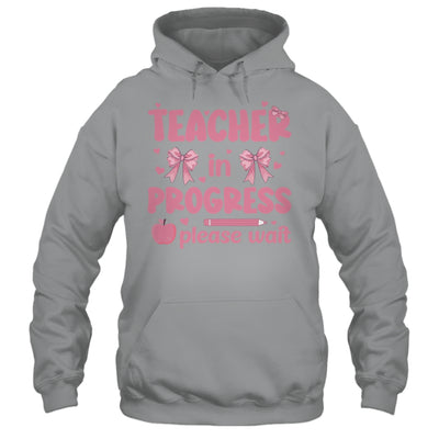 Teacher In Progress Coquette Pink Bow Future Teacher Women Shirt & Hoodie | teecentury