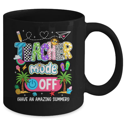 Teacher Mode Off Amazing Summer Break Funny Happy Last Day Of School Mug | teecentury