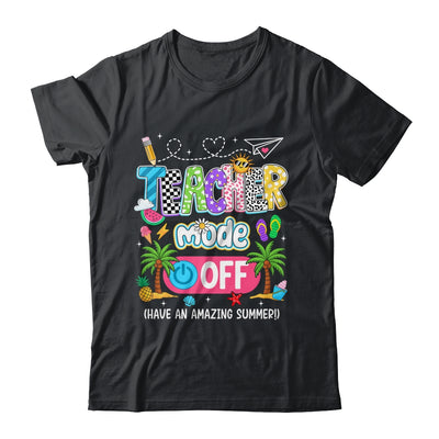 Teacher Mode Off Amazing Summer Break Funny Happy Last Day Of School Shirt & Tank Top | teecentury