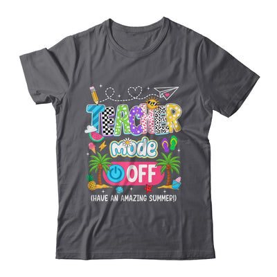 Teacher Mode Off Amazing Summer Break Funny Happy Last Day Of School Shirt & Tank Top | teecentury