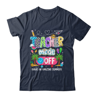 Teacher Mode Off Amazing Summer Break Funny Happy Last Day Of School Shirt & Tank Top | teecentury