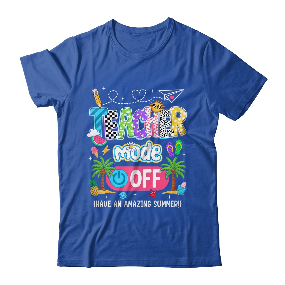 Teacher Mode Off Amazing Summer Break Funny Happy Last Day Of School Shirt & Tank Top | teecentury