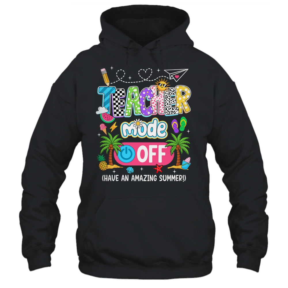 Teacher Mode Off Amazing Summer Break Funny Happy Last Day Of School Shirt & Tank Top | teecentury
