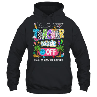 Teacher Mode Off Amazing Summer Break Funny Happy Last Day Of School Shirt & Tank Top | teecentury