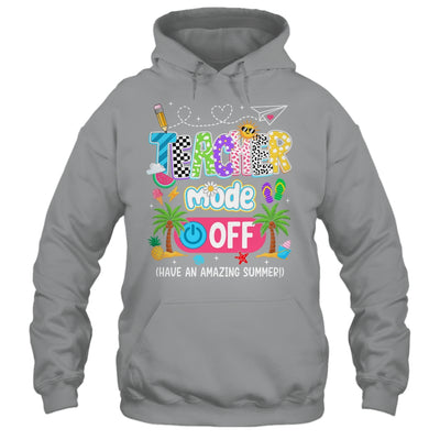 Teacher Mode Off Amazing Summer Break Funny Happy Last Day Of School Shirt & Tank Top | teecentury