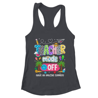 Teacher Mode Off Amazing Summer Break Funny Happy Last Day Of School Shirt & Tank Top | teecentury