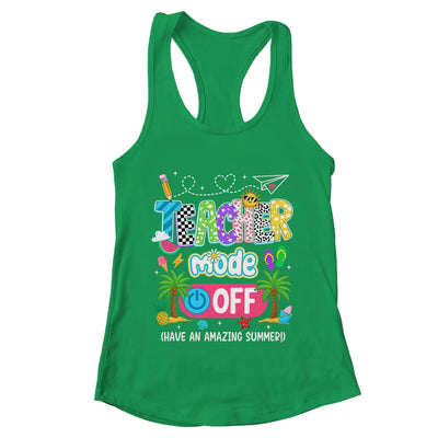 Teacher Mode Off Amazing Summer Break Funny Happy Last Day Of School Shirt & Tank Top | teecentury