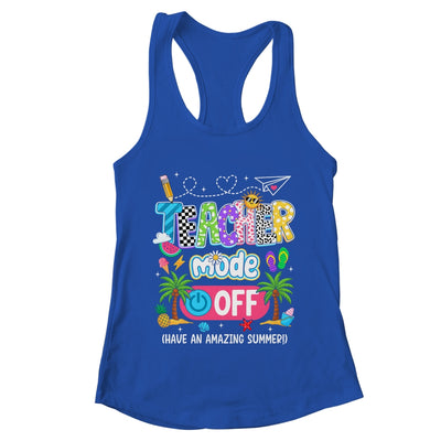 Teacher Mode Off Amazing Summer Break Funny Happy Last Day Of School Shirt & Tank Top | teecentury