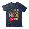 Teacher Mode Off Happy Last Day Of School Summer Break Funny Shirt & Tank Top | teecentury