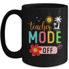 Teacher Mode Off Happy Last Day Of School Summer Break Funny Mug | teecentury