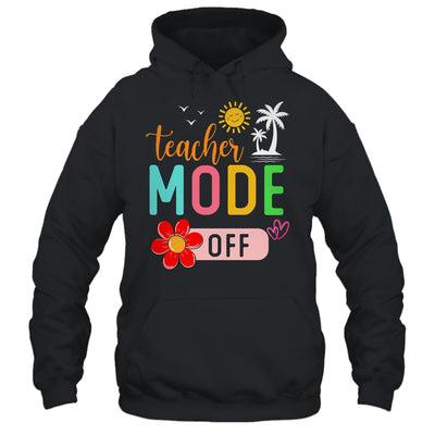 Teacher Mode Off Happy Last Day Of School Summer Break Funny Shirt & Tank Top | teecentury