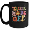 Teacher Mode Off Last Day Of School Summer Break Groovy Mug | teecentury