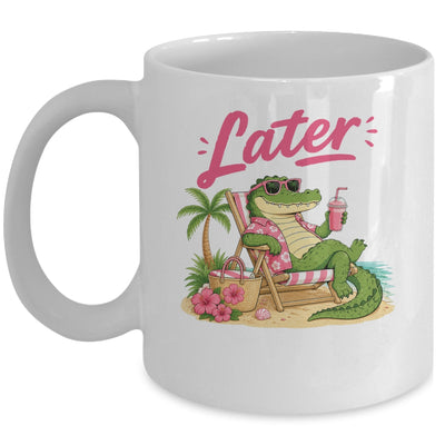 Teacher Summer Alligator See You Later Last Day Of School Mug | teecentury