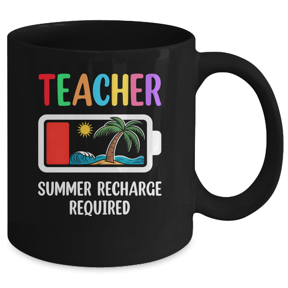 Teacher Summer Recharge Required Last Day Of School Funny Mug | teecentury