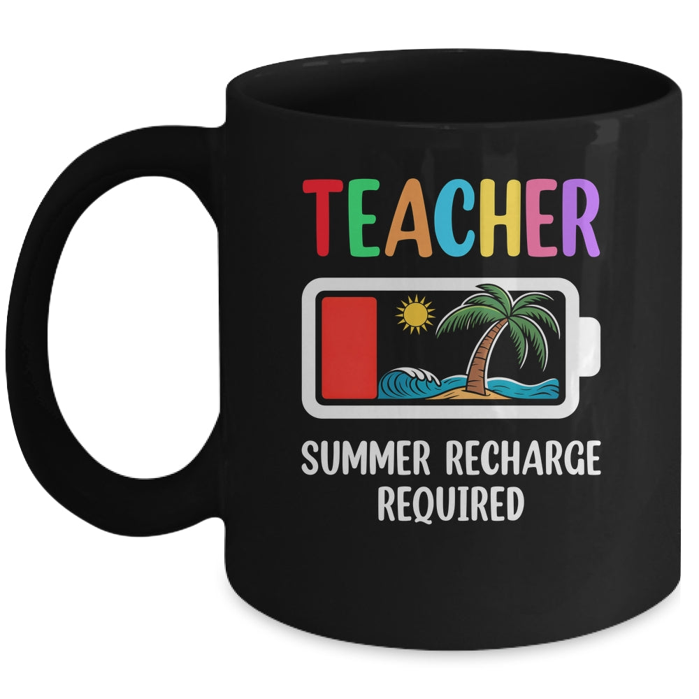Teacher Summer Recharge Required Last Day Of School Funny Mug | teecentury