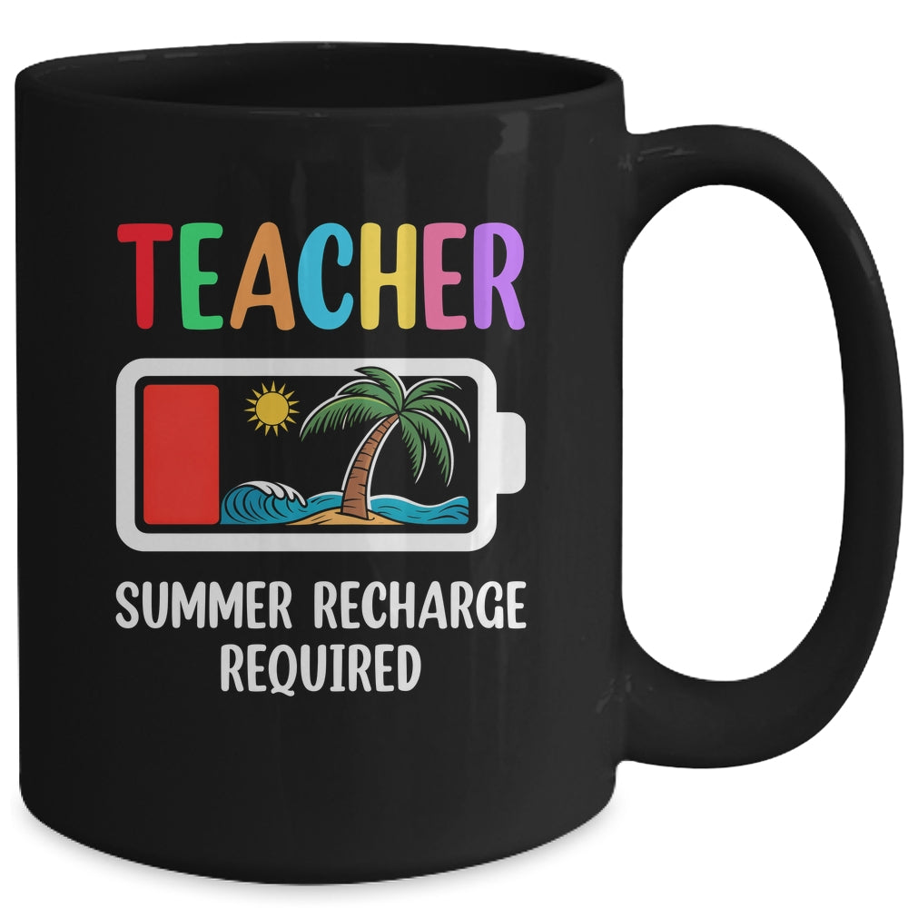 Teacher Summer Recharge Required Last Day Of School Funny Mug | teecentury