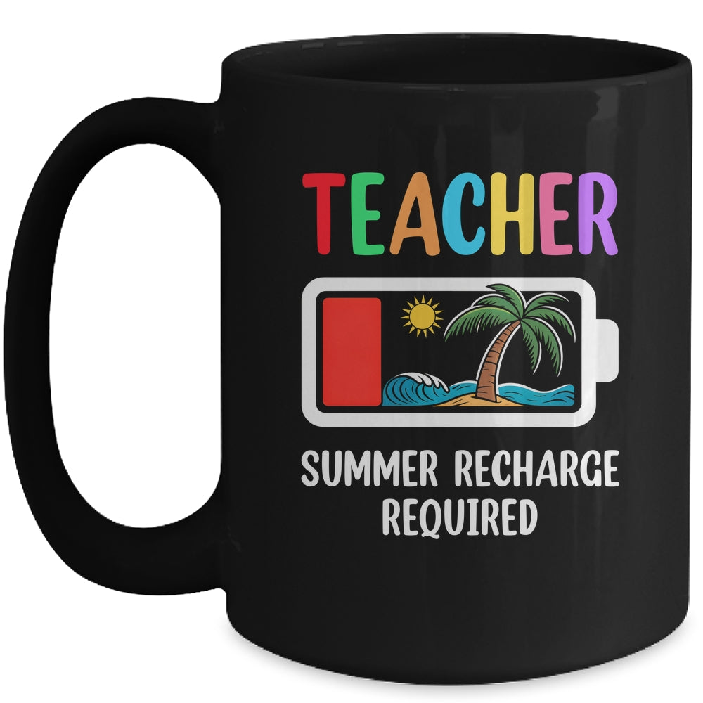 Teacher Summer Recharge Required Last Day Of School Funny Mug | teecentury