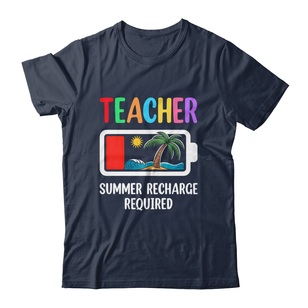Teacher Summer Recharge Required Last Day Of School Funny Shirt & Tank Top | teecentury