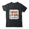 Teacher Teach Them To Be Kind Teach Kindness Back To School Shirt & Hoodie | teecentury