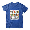 Teacher Teach Them To Be Kind Teach Kindness Back To School Shirt & Hoodie | teecentury