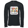 Teacher Teach Them To Be Kind Teach Kindness Back To School Shirt & Hoodie | teecentury