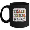 Teacher Teach Them To Be Kind Teach Kindness Back To School Mug | teecentury