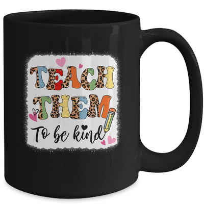 Teacher Teach Them To Be Kind Teach Kindness Back To School Mug | teecentury