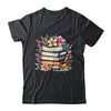 Teacher Women Reading Book Lover Wildflowers Books Graphic Shirt & Hoodie | teecentury