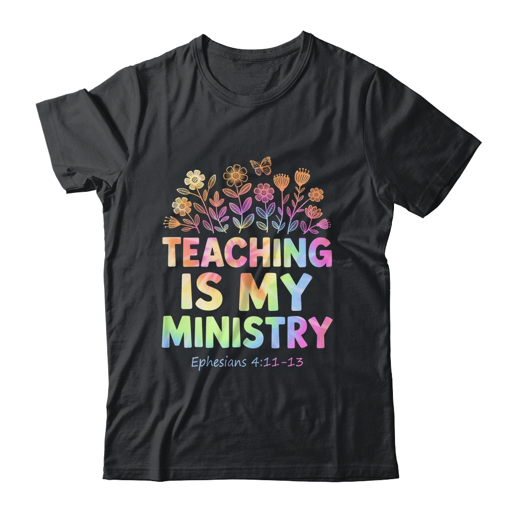 Teaching Is My Ministry Flower Jesus Christian Teacher Shirt & Tank Top | teecentury