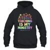 Teaching Is My Ministry Flower Jesus Christian Teacher Shirt & Tank Top | teecentury