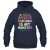 Teaching Is My Ministry Flower Jesus Christian Teacher Shirt & Tank Top | teecentury