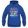 Teaching Is My Ministry Flower Jesus Christian Teacher Shirt & Tank Top | teecentury