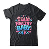 Team Healthy Baby Gender Reveal Party Announcement Shirt & Sweatshirt | teecentury