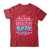 Team Healthy Baby Gender Reveal Party Announcement Shirt & Sweatshirt | teecentury
