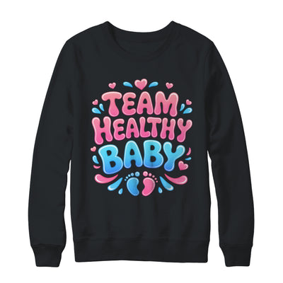 Team Healthy Baby Gender Reveal Party Announcement Shirt & Sweatshirt | teecentury