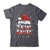 Team Santa Claus Christmas Family Matching Funny Xmas Shirt & Sweatshirt | teecentury
