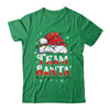 Team Santa Claus Christmas Family Matching Funny Xmas Shirt & Sweatshirt | teecentury