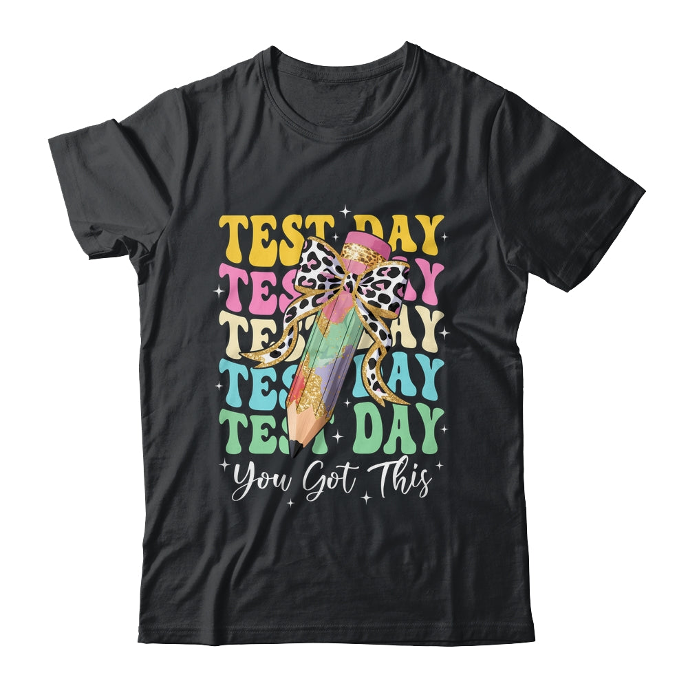 Test Day Coquette Motivational Teacher You Got This Shirt & Hoodie | teecentury
