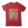 Test Day Coquette Motivational Teacher You Got This Shirt & Hoodie | teecentury