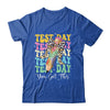 Test Day Coquette Motivational Teacher You Got This Shirt & Hoodie | teecentury