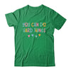 Test Day Teacher You Can Do Hard Things Testing Women Kids Shirt & Hoodie | teecentury