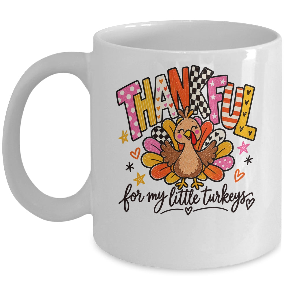 Thankful For My Little Turkeys Thanksgiving Teacher Mug | teecentury