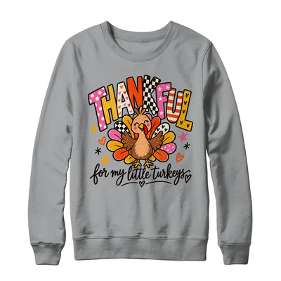 Thankful For My Little Turkeys Thanksgiving Teacher Shirt & Sweatshirt | teecentury