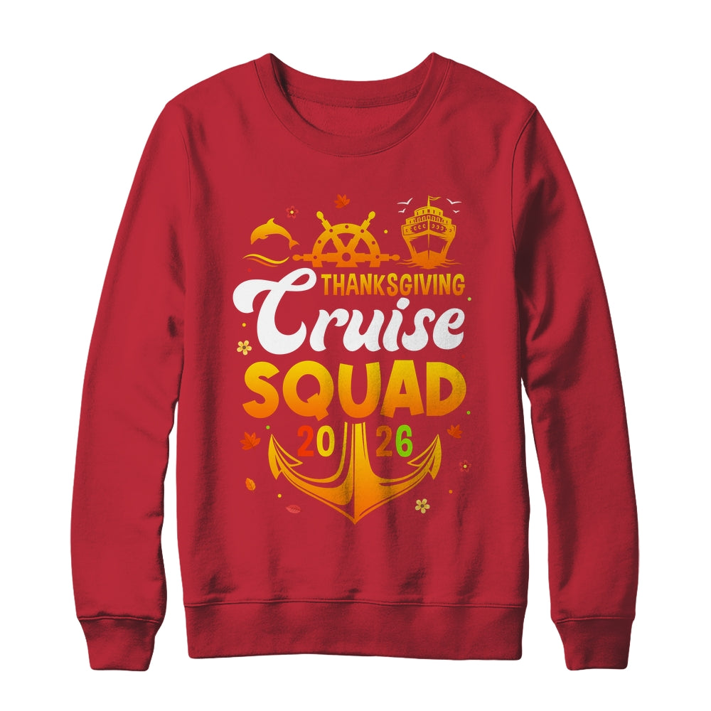 Thanksgiving Cruise Squad Matching Family Vacation 2026 Trip Shirt & Sweatshirt | teecentury